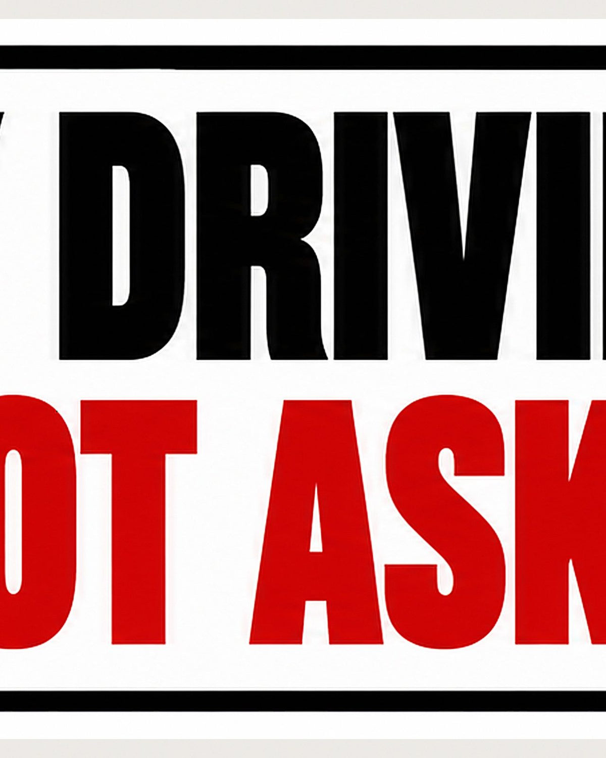 How's My Driving? Bumper Sticker, close-up